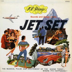 101 Strings – Sounds And Songs Of The Jet Set (original album cover)